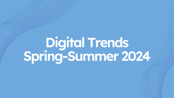 Digital Trends: here are the themes of this edition!