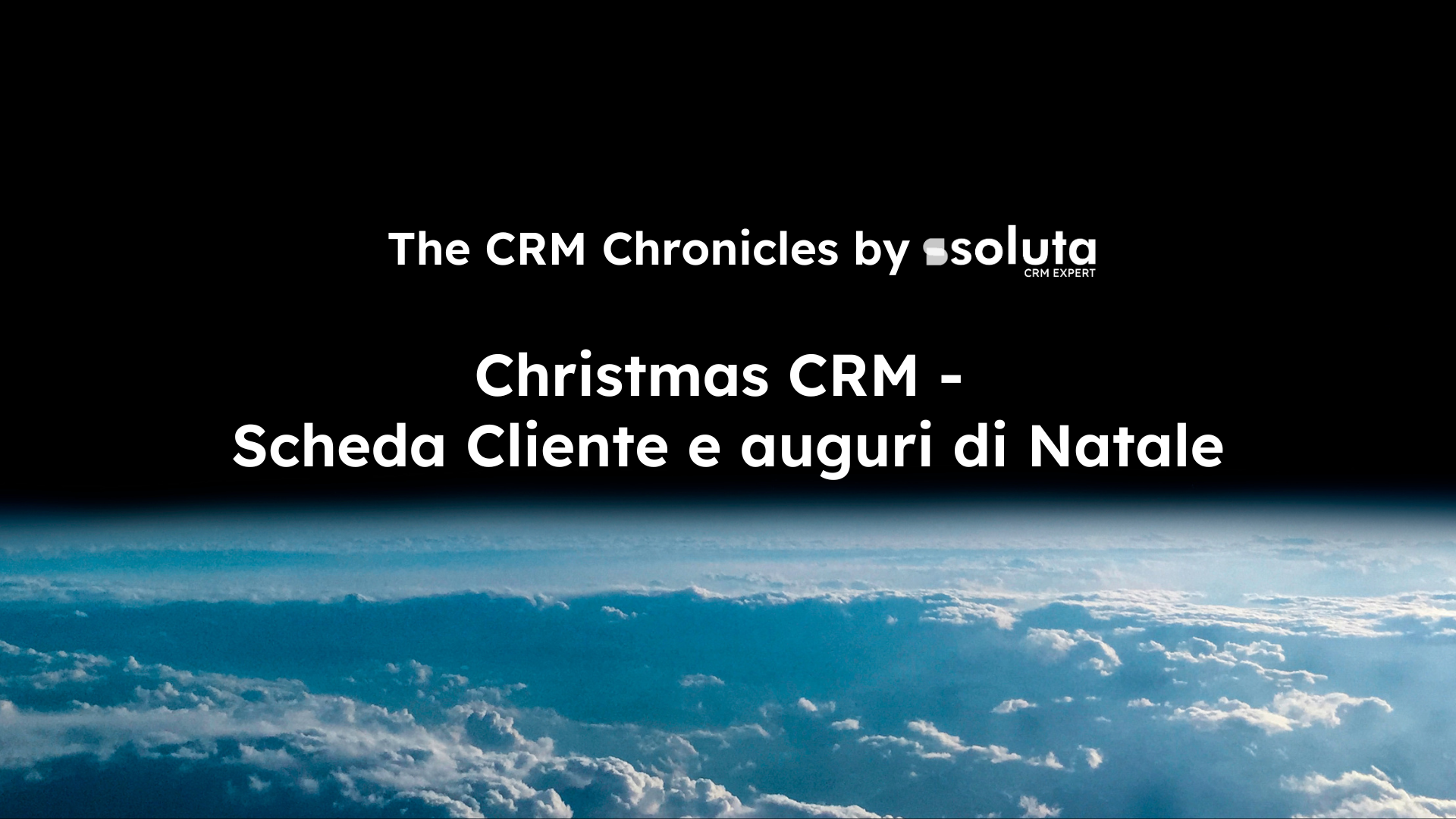 The CRM Chronicles: Christmas CRM - Scheda Cliente e auguri di Natale